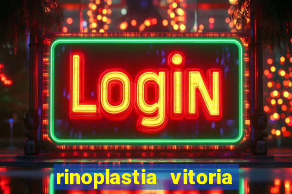 rinoplastia vitoria da conquista